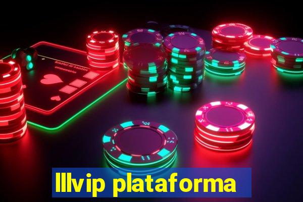 lllvip plataforma